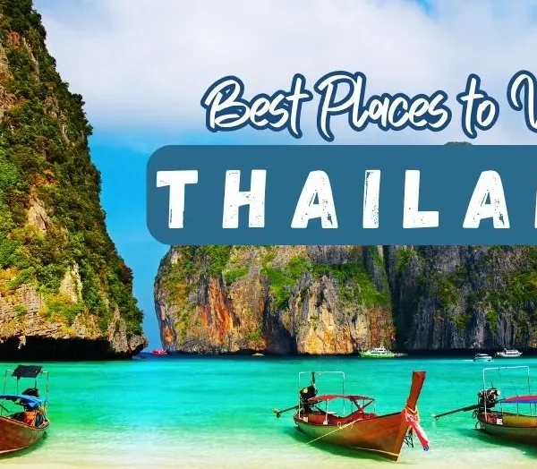 Best Places to Visit in Thailand