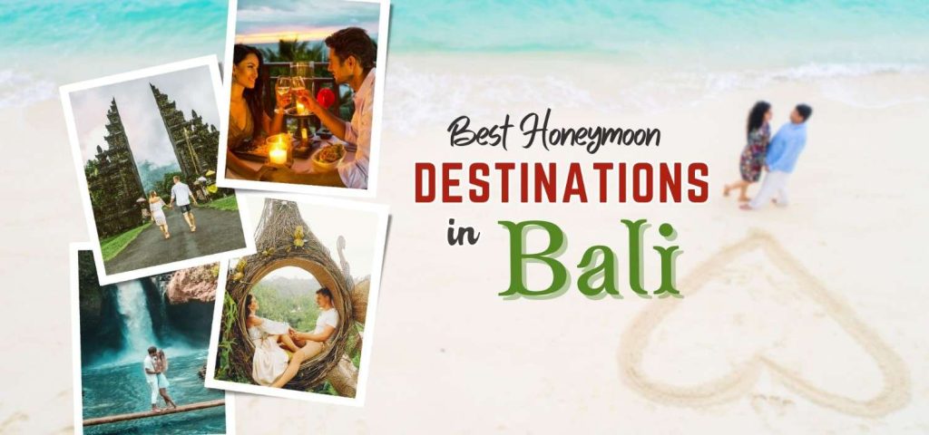 Best Honeymoon Destinations in Bali