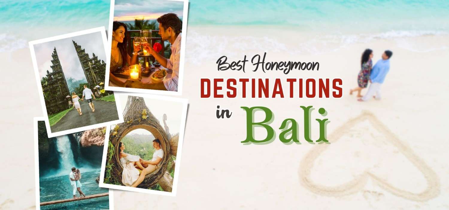 Best Honeymoon Destinations in Bali