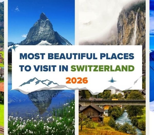 Most Beautiful Places to Visit in Switzerland