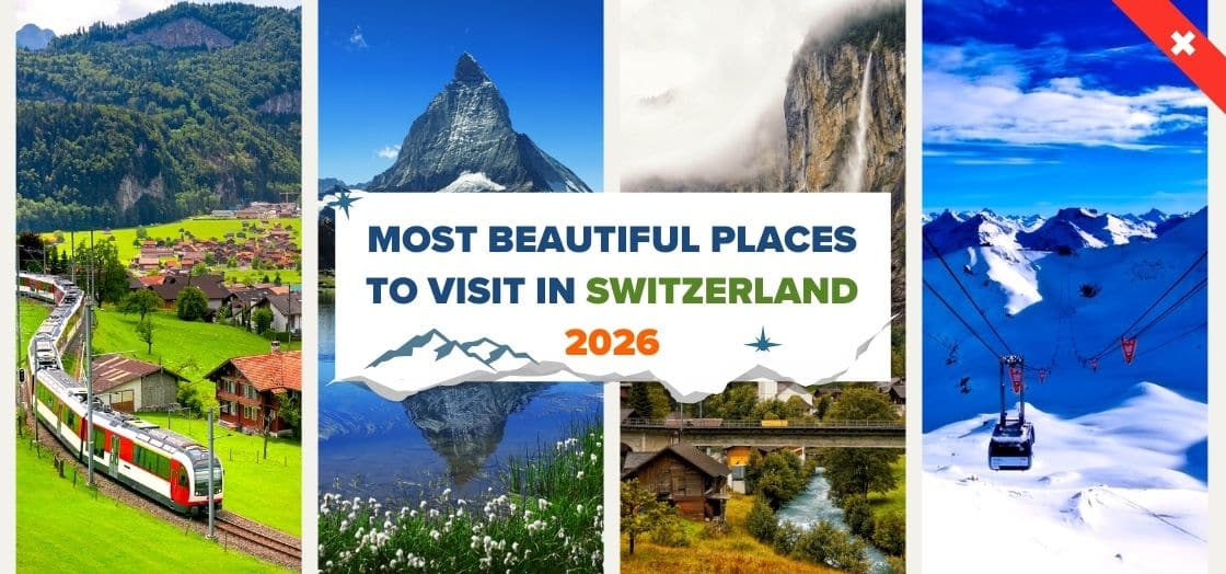 Most Beautiful Places to Visit in Switzerland